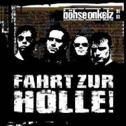 Böhse Onkelz : Fahrt zur Hölle!